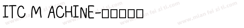 ITC M ACHINE字体转换